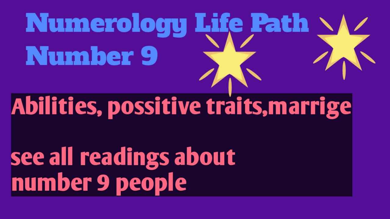 Numerology life path number 9 :
